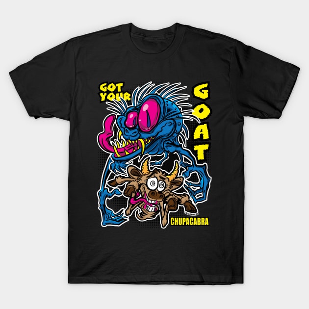 I'll Get Your Goat Chupacabra T-Shirt by eShirtLabs